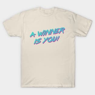 A Winner Is You T-Shirt